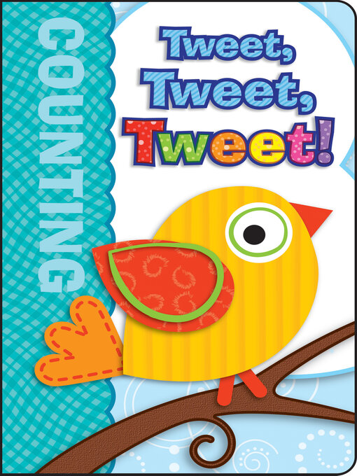 Brighter Child创作的Tweet, Tweet, Tweet!, Grades Infant - Preschool作品的详细信息 - 可供借阅